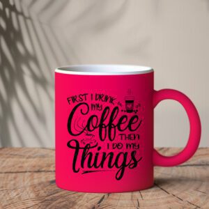 Φωφοριζέ Κούπα Φουξ | First I drink my coffee then I do my things