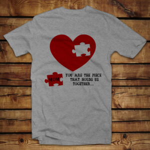 Μπλουζάκι unisex | Mom you are the piece that holds us together