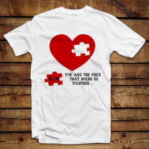Μπλουζάκι unisex | Mom you are the piece that holds us together