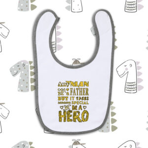 Σαλιάρα | It takes someone special to be a hero