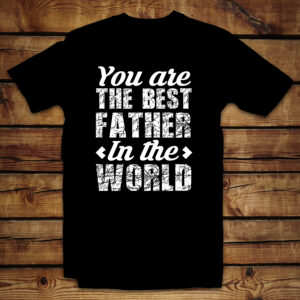 Unisex μπλουζάκι | You are the best father in the world