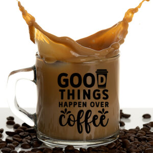 Γυάλινη Κούπα | Good things happen over coffee