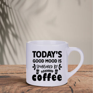 Κούπα espresso lungo | Today's good mood is sponsored by Coffee