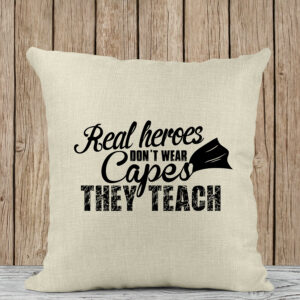 Μαξιλάρι Λινό | Real heroes don't wear capes they teach