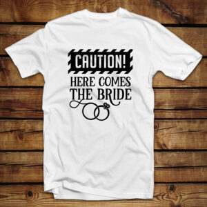 Mπλουζάκι Unisex | Caution Here comes the Bride