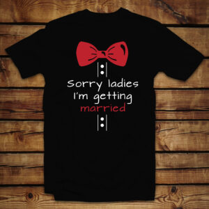 Μπλουζάκι Ανδρικό | Sorry ladies I'm getting married