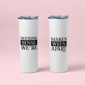 Σετ Tumbler θερμός για Ζευγάρια | Nothing makes sense when we're apart