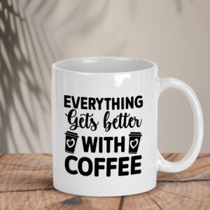 Λευκή Κούπα | Everything gets better with Coffee