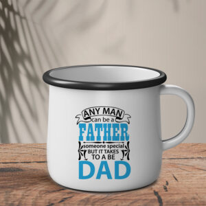 Εμαγιέ Κούπα | Any man can be a father, it takes someone special to be a dad