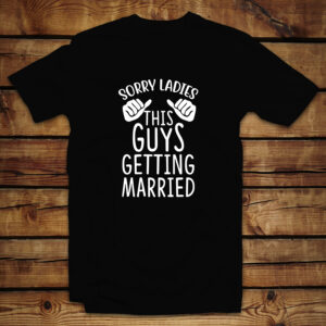 Μπλουζάκι Ανδρικό | Sorry ladies this guy is getting married