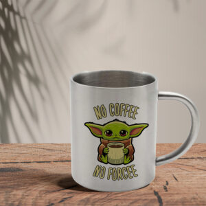 Μεταλλική Κούπα | No Coffee No Forcee