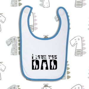Σαλιάρα |  I Love you Dad