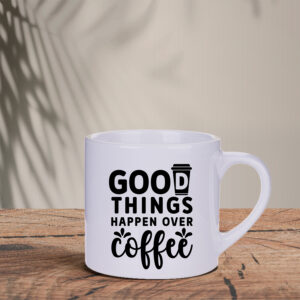 Κούπα espresso lungo | Good things happen over coffee