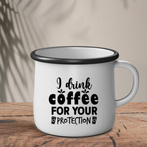 Εμαγιέ Κούπα | I drink coffee for your protection