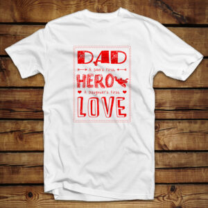 Μπλουζάκι unisex | Dad a son's first hero a daughter's first love