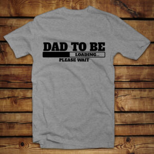 Μπλουζάκι unisex | Dad to be loading...