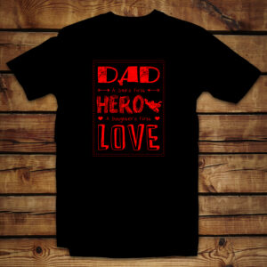 Μπλουζάκι unisex | Dad a son's first hero a daughter's first love