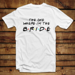 Mπλουζάκι Unisex | The one where I'm the Bride