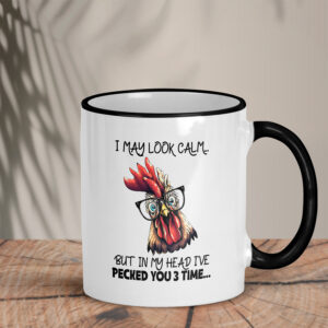 Δίχρωμη Κούπα | I may look calm but in my head I've pecked you 3 times