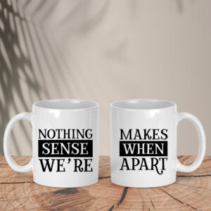 Σετ Λευκές Κούπες | Nothing makes sense when we're apart