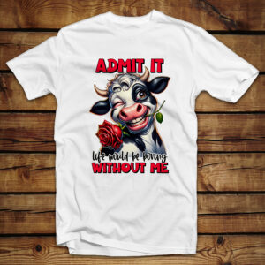 Μπλουζάκι Unisex | Life would be boring without me