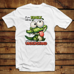 Μπλουζάκι Unisex | If you met my family you would understand