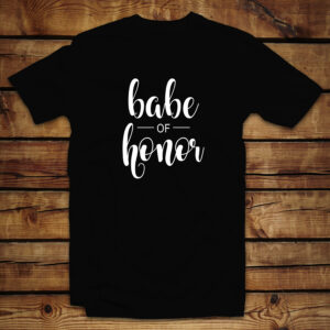 Mπλουζάκι Unisex | Babe of Honor