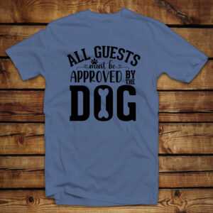 Unisex μπλουζάκι | All guests must be approved by the dog