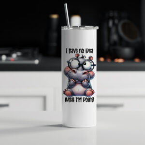 Tumbler θερμός | I have no idea what I'm doing