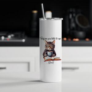 Tumbler θερμός | Before you talk to me don't