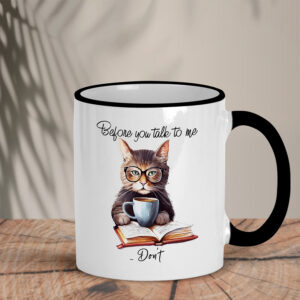 Δίχρωμη Κούπα | Before you talk to me don't