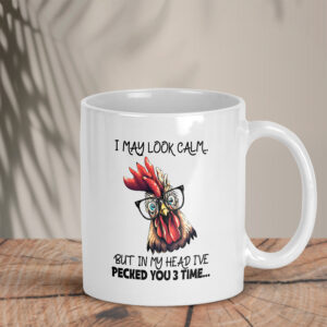 Λευκή Κούπα | I may look calm but in my head I've pecked you 3 times