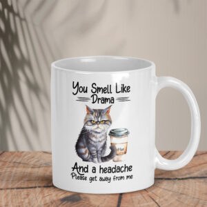 Λευκή Κούπα | You smell like drama and a headache